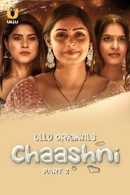 Chaashni – Part 2 (2025) Ullu Season 1 Episode 5